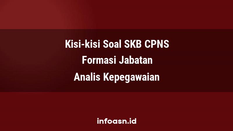 Kisi-Kisi Soal SKB CPNS Formasi Analis Kepegawaian Terampil