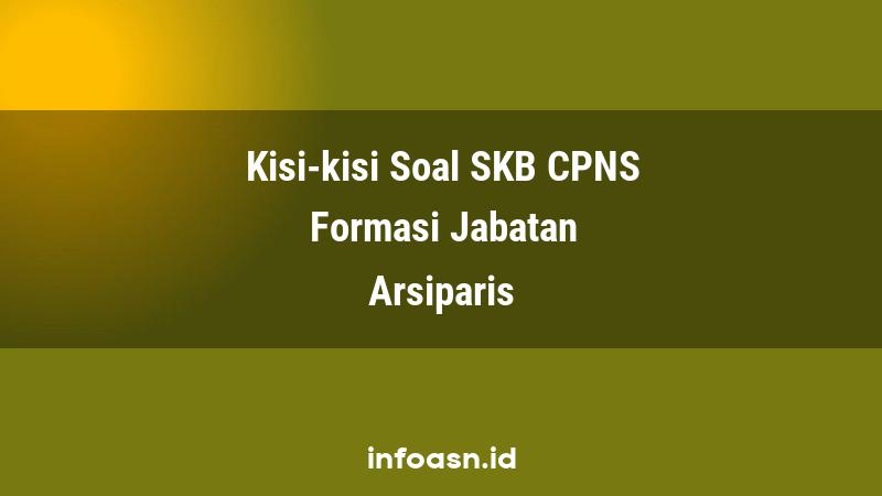 Kisi-Kisi Soal SKB CPNS Formasi Arsiparis Terampil