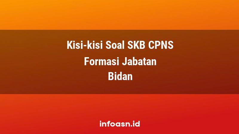 Kisi-Kisi Soal SKB CPNS Formasi Bidan Ahli Pertama