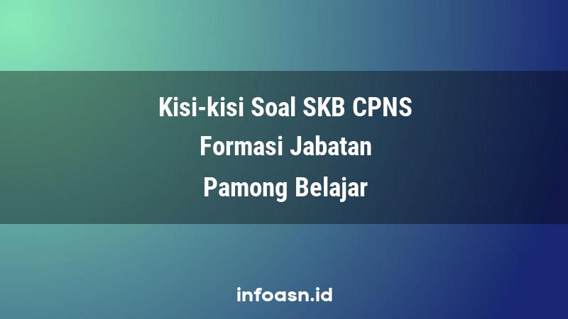 Kisi-Kisi Soal SKB CPNS Formasi Pamong Belajar Ahli Pertama