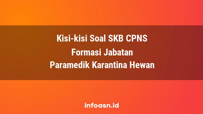 Kisi-Kisi Soal SKB CPNS Formasi Paramedik Karantina Hewan Pemula