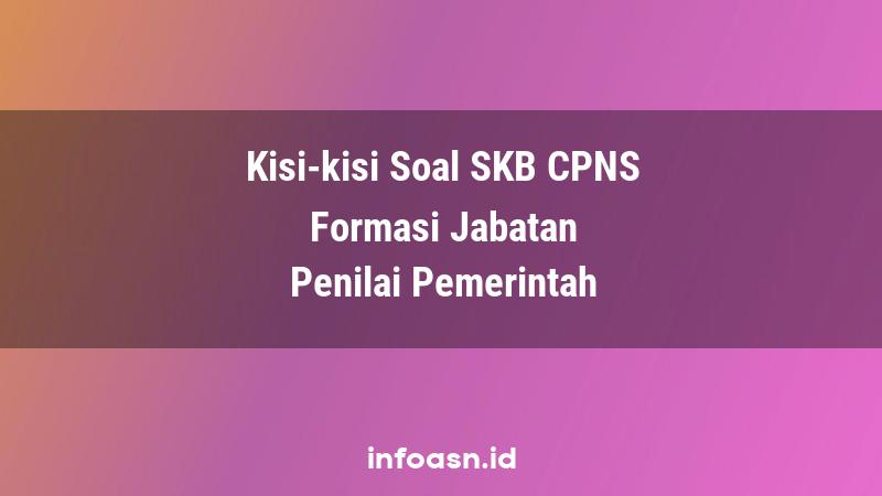 Kisi-Kisi Soal SKB CPNS Formasi Penilai Pemerintah Ahli Pertama