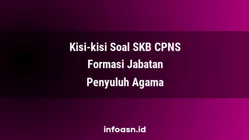 Kisi-Kisi Soal SKB CPNS Formasi Penyuluh Agama Ahli Pertama