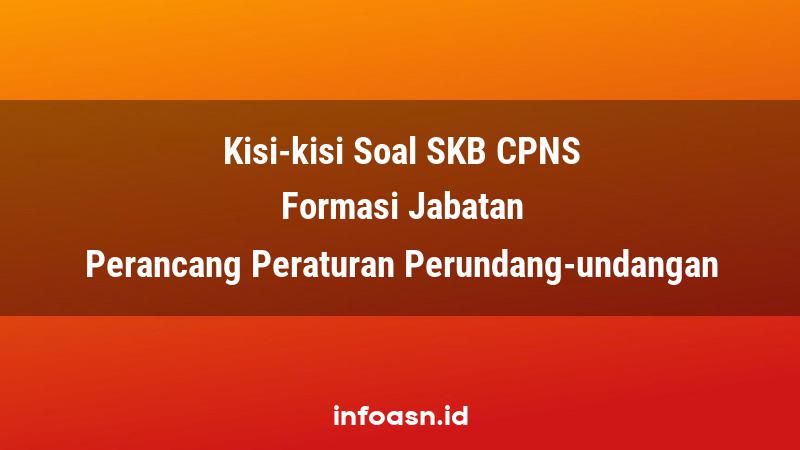 Kisi-Kisi Soal SKB CPNS Formasi Perancang Peraturan Perundang-undangan Ahli Pertama