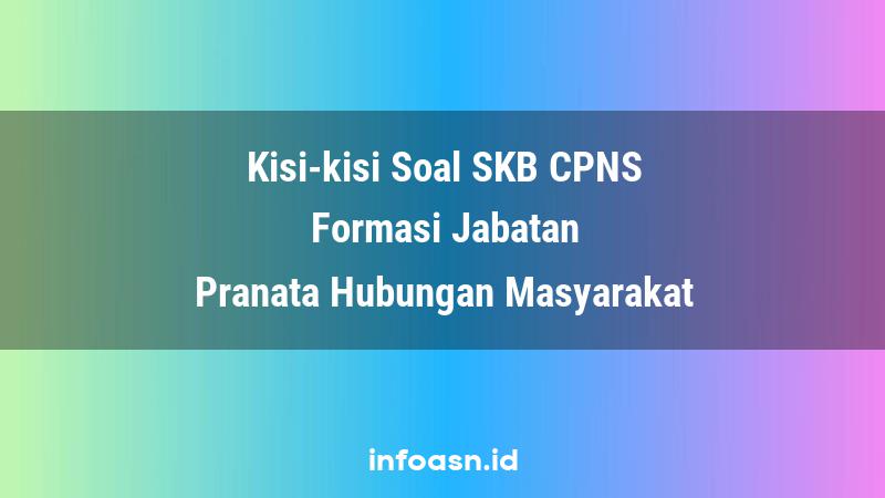 Kisi-Kisi Soal SKB CPNS Formasi Pranata Hubungan Masyarakat Ahli Pertama