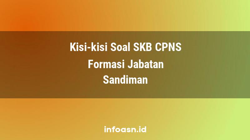 Kisi-Kisi Soal SKB CPNS Formasi Sandiman Ahli Pertama